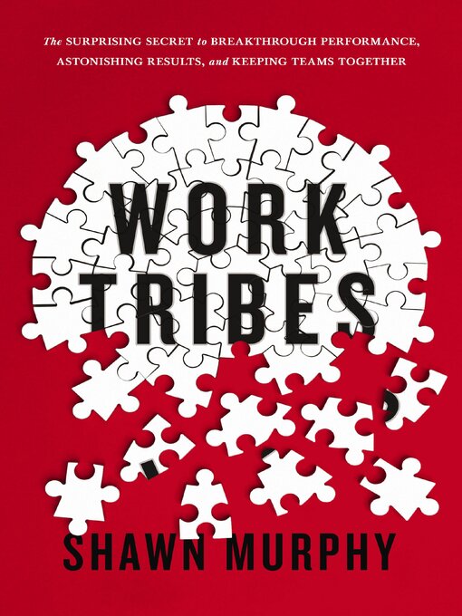 Title details for Work Tribes by Shawn Murphy - Wait list